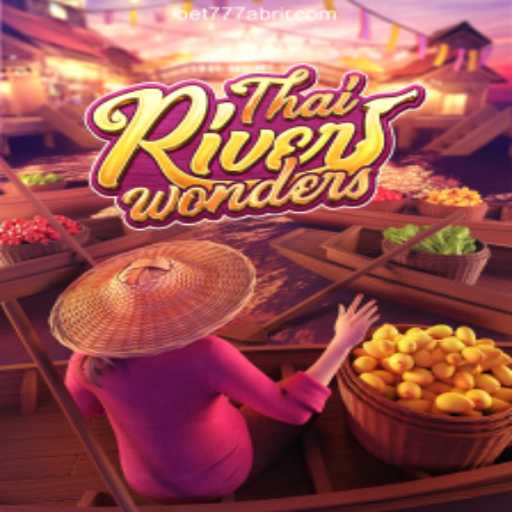 Explore the Exciting World of ThaiRiverWonders: A Revolutionary Game Experience
